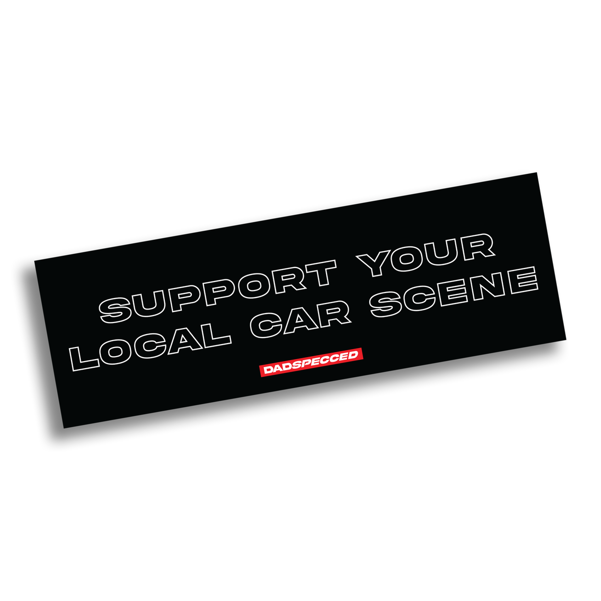 Sticker - Support Your Local Car Scene